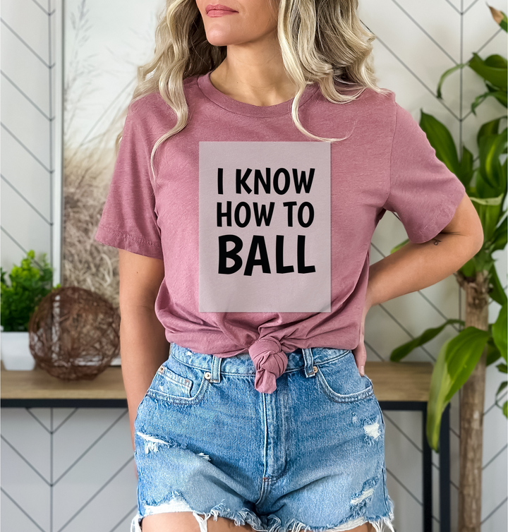 I know how to ball DTF Transfers