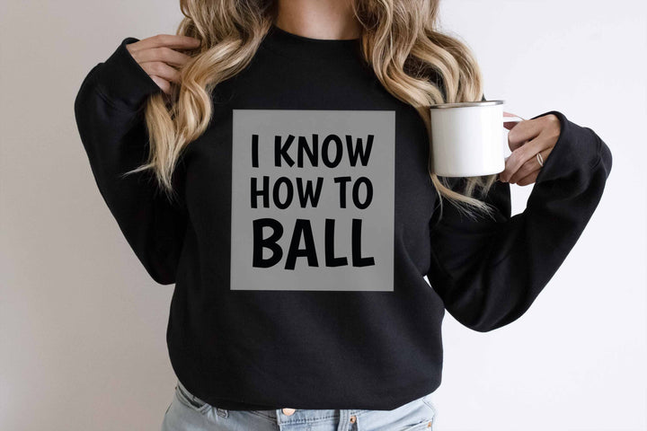 I know how to ball DTF Transfers