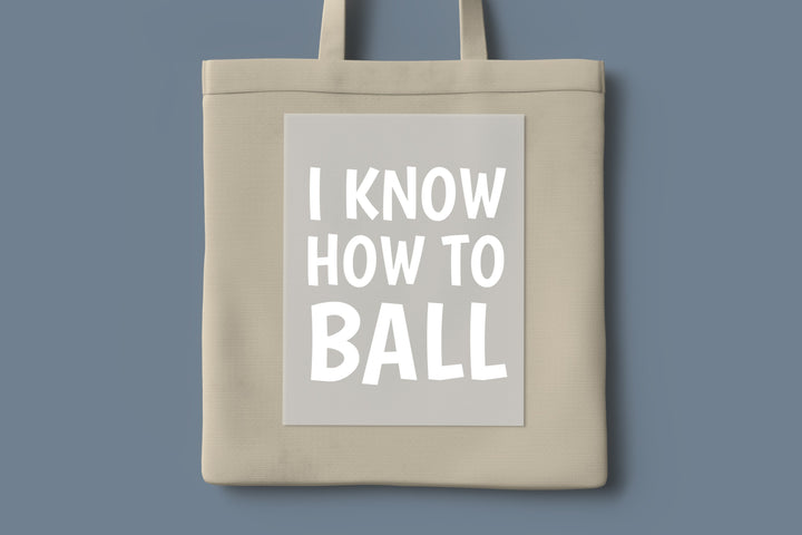 I know how to ball DTF Transfers