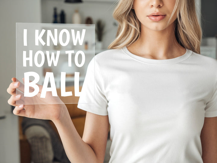 I know how to ball DTF Transfers