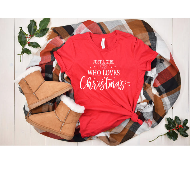 Just a Girl Who Loves Christmas Shirt | Women's Merry Christmas Shirt