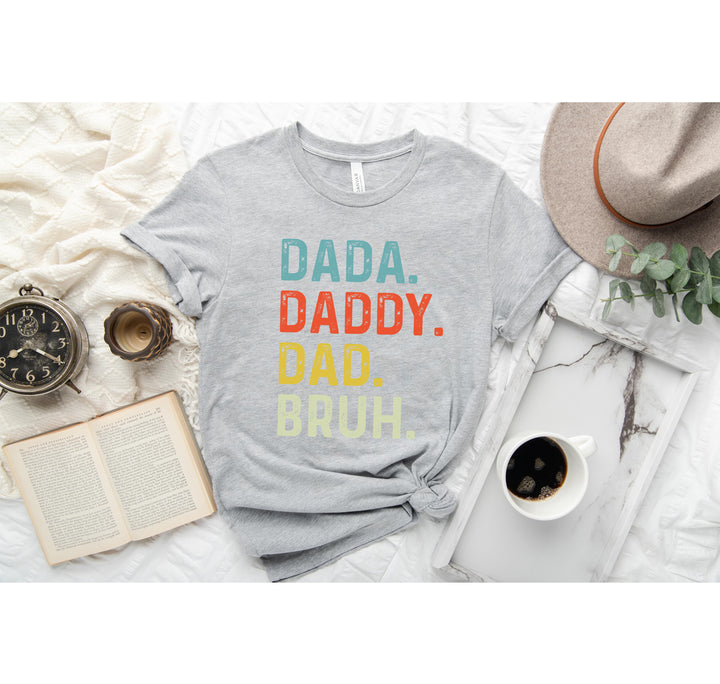 Dada Daddy Dad Bruh Shirt - Funny Father's Day Gift for Cool Dads