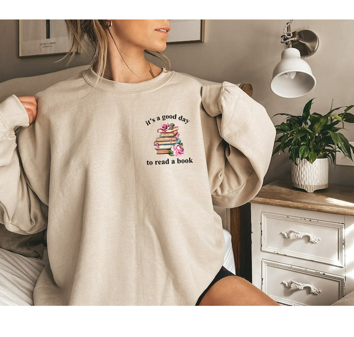 Bookish Sweatshirt - It's a Good Day to Read, Teacher & Book Club Gift