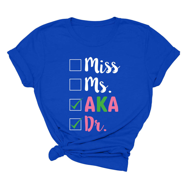 Miss Ms AKA Dr. Shirt - Alpha Kappa Alpha 1908 | Student Gift