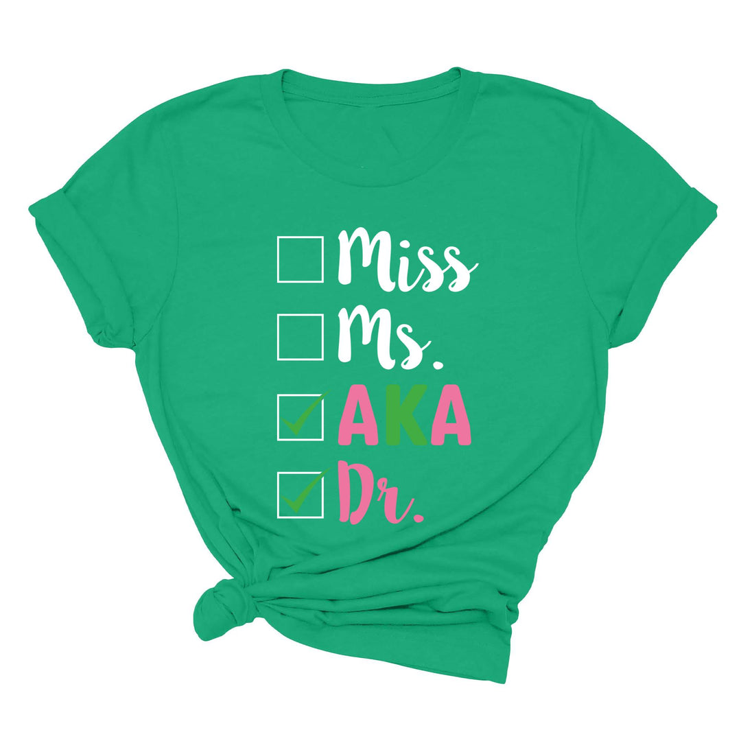 Miss Ms AKA Dr. Shirt - Alpha Kappa Alpha 1908 | Student Gift