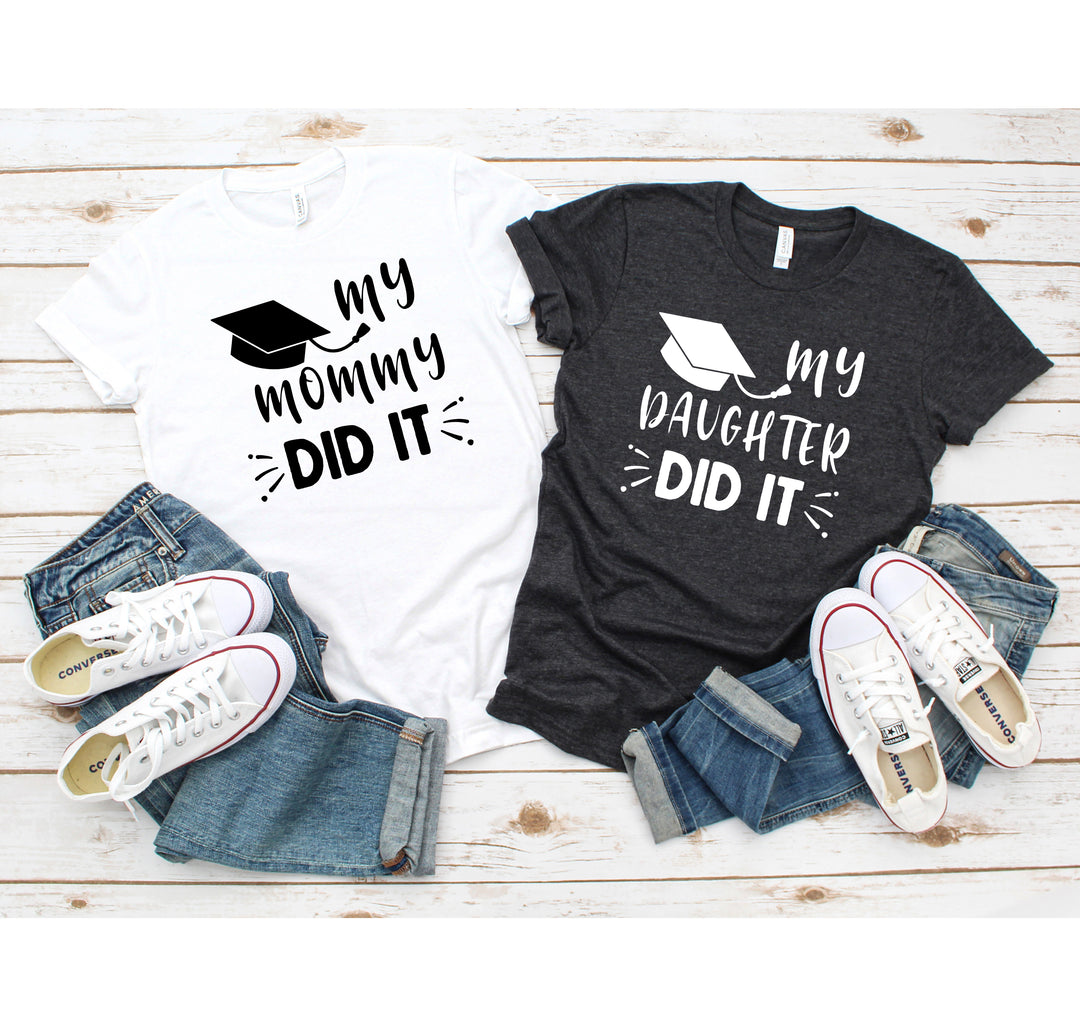 My Mommy Did It Shirt, Proud Mom Graduation Tee, Senior Mom Gift