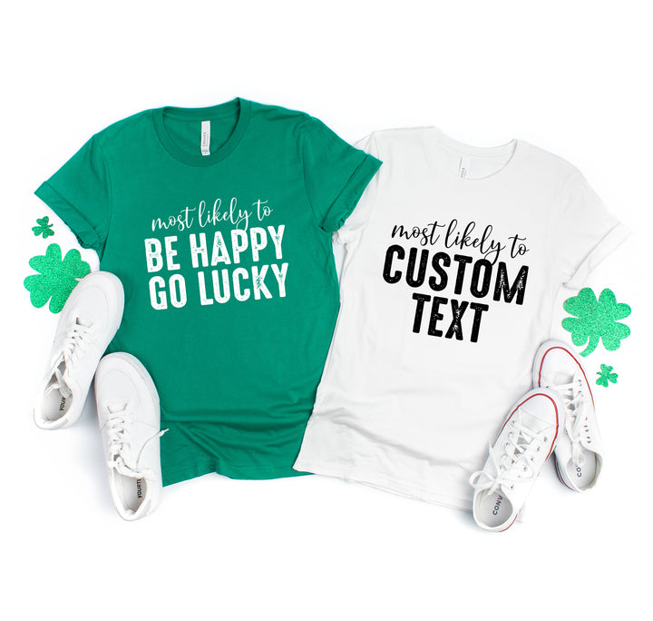 Most Likely To Shirt - Funny Matching St. Patrick's Day Family Tee