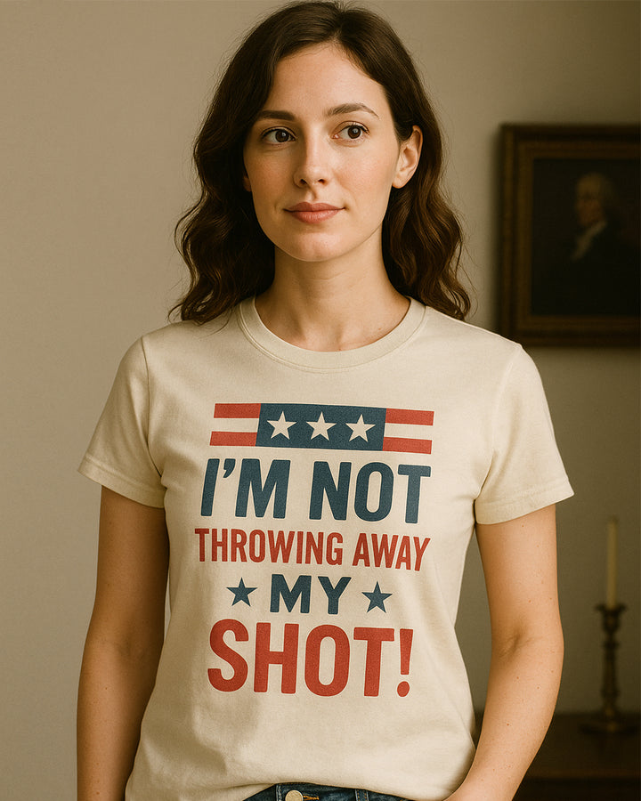 I'm not Throwing Away My Shot Shirt, 4th of july Tshirt