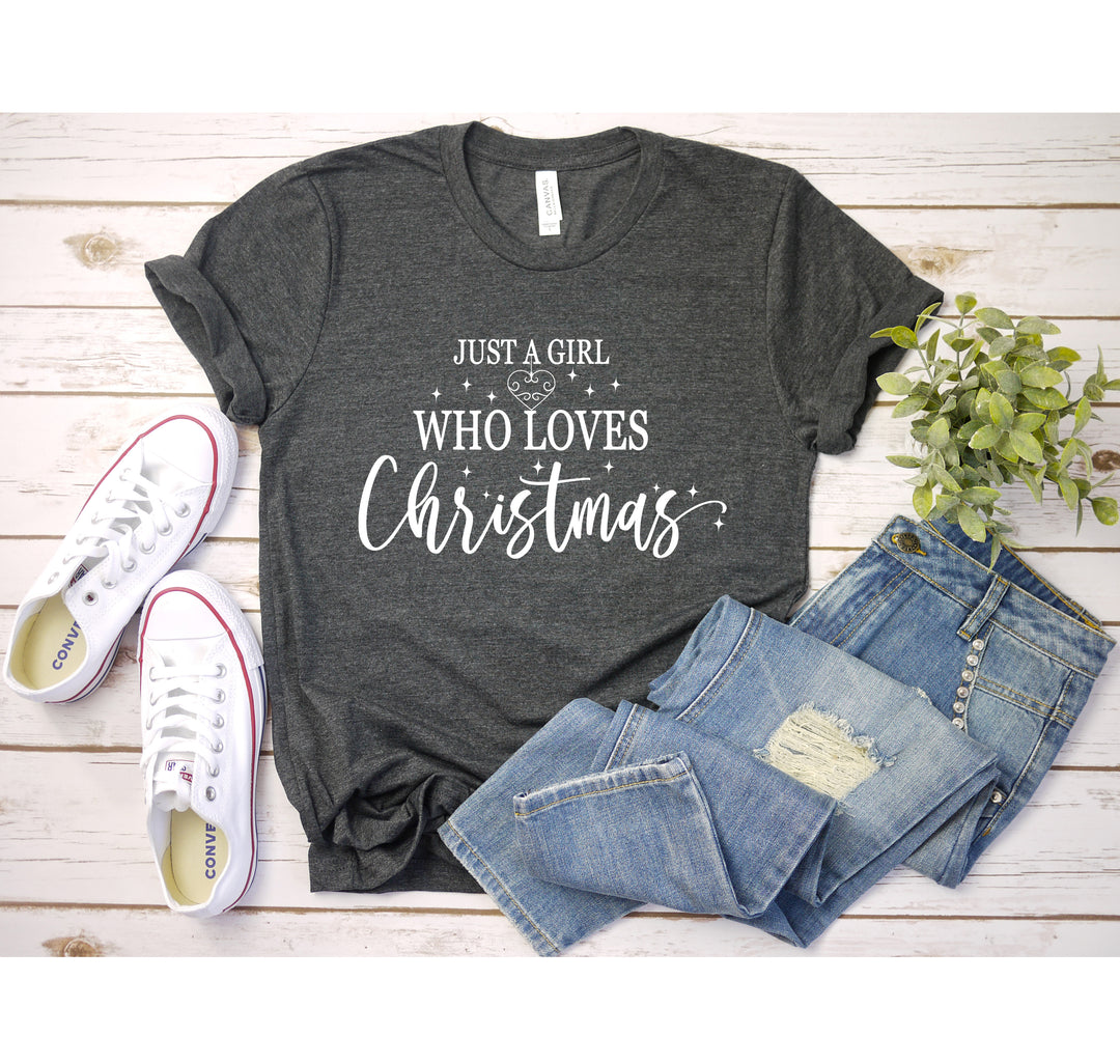 Just a Girl Who Loves Christmas Shirt | Women's Merry Christmas Shirt