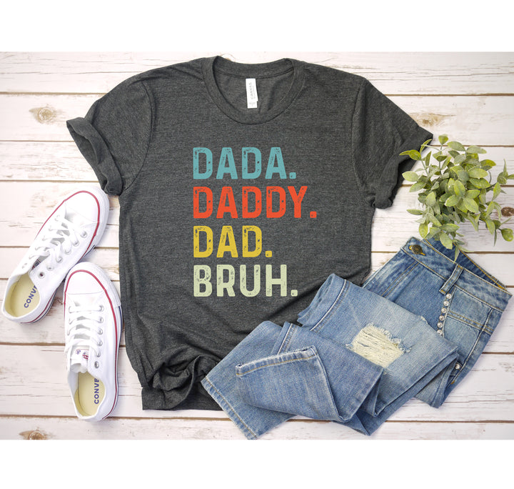 Dada Daddy Dad Bruh Shirt - Funny Father's Day Gift for Cool Dads