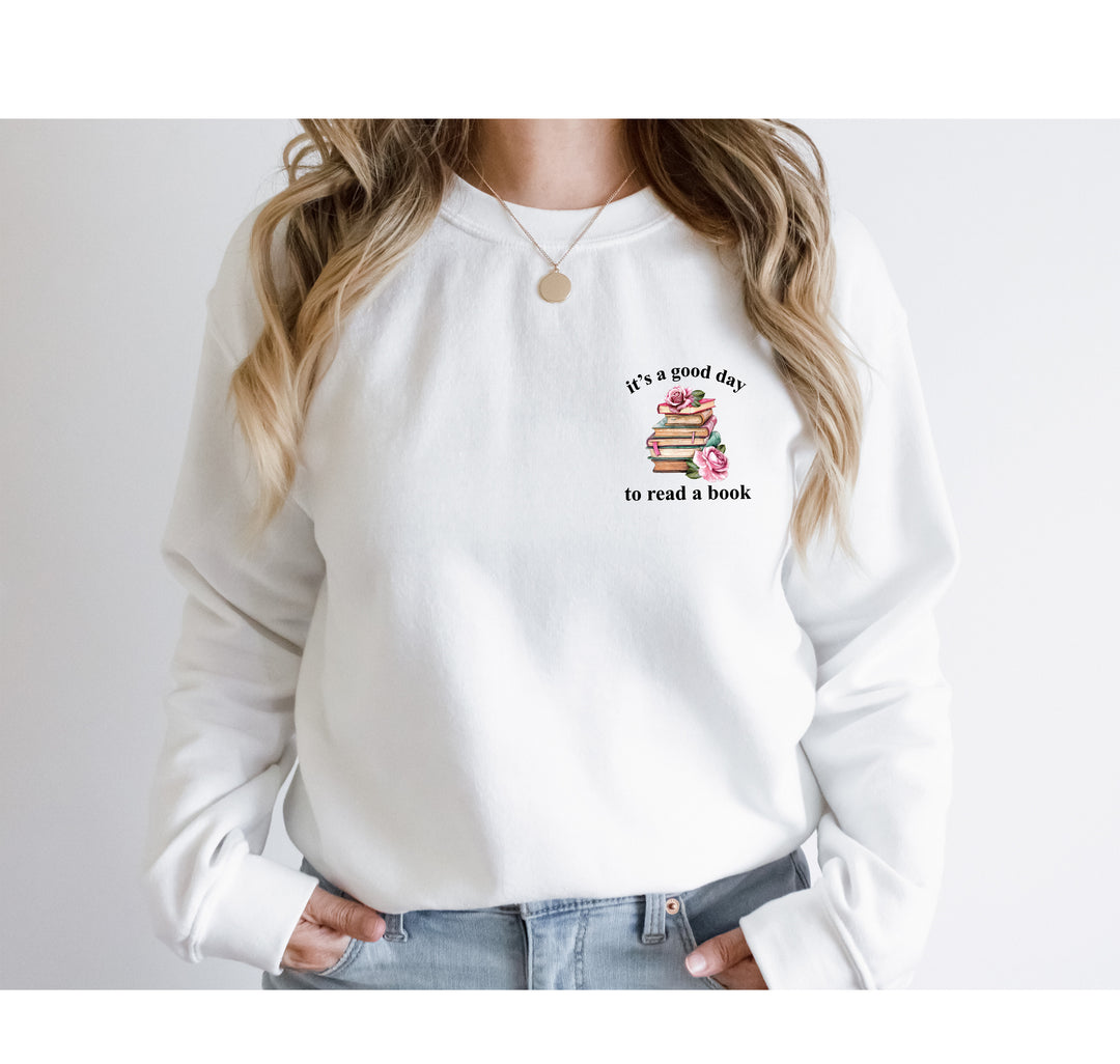 Bookish Sweatshirt - It's a Good Day to Read, Teacher & Book Club Gift