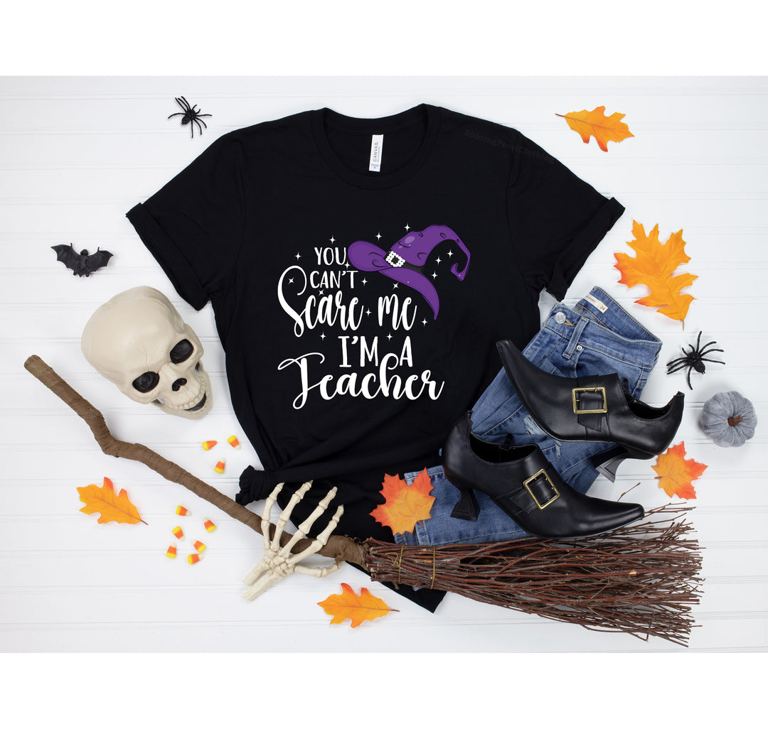 You Can't Scare Me I'm a Teacher Halloween Shirt | Spooky Teacher Gift