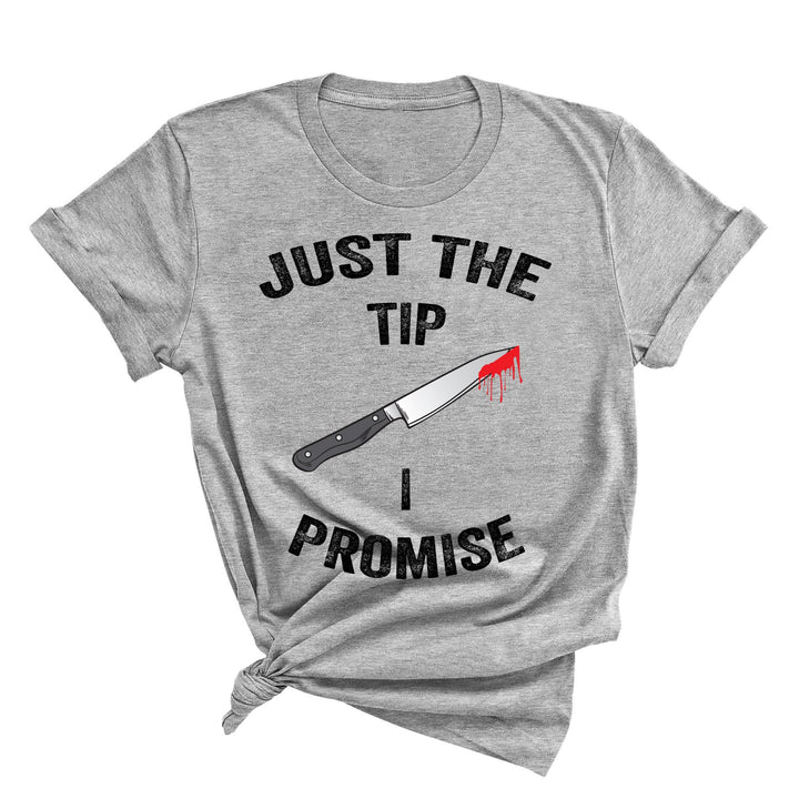 Just the Tip Knife Shirt - Funny Halloween & Murder Tee for Men