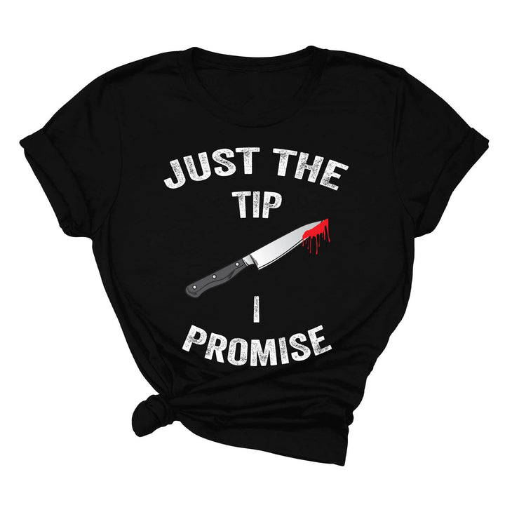 Just the Tip Knife Shirt - Funny Halloween & Murder Tee for Men