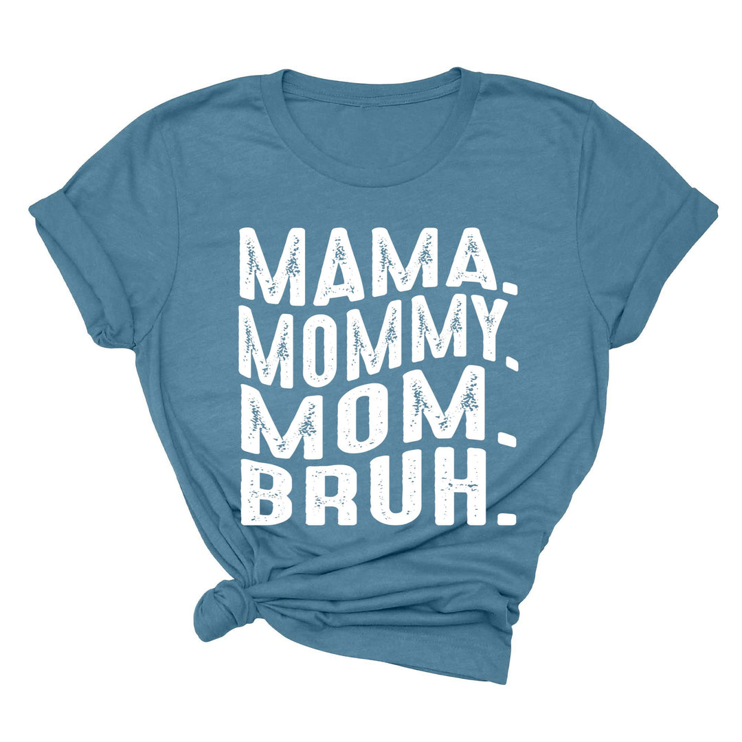 Mama Mommy Mom Bruh Shirt - Funny Mother's Day & Cool Mom Gift Tee