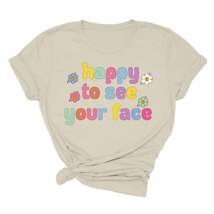 Happy To See Your Face Shirt, Funny Teacher Gift, Retro 1st Day Teaching Tee