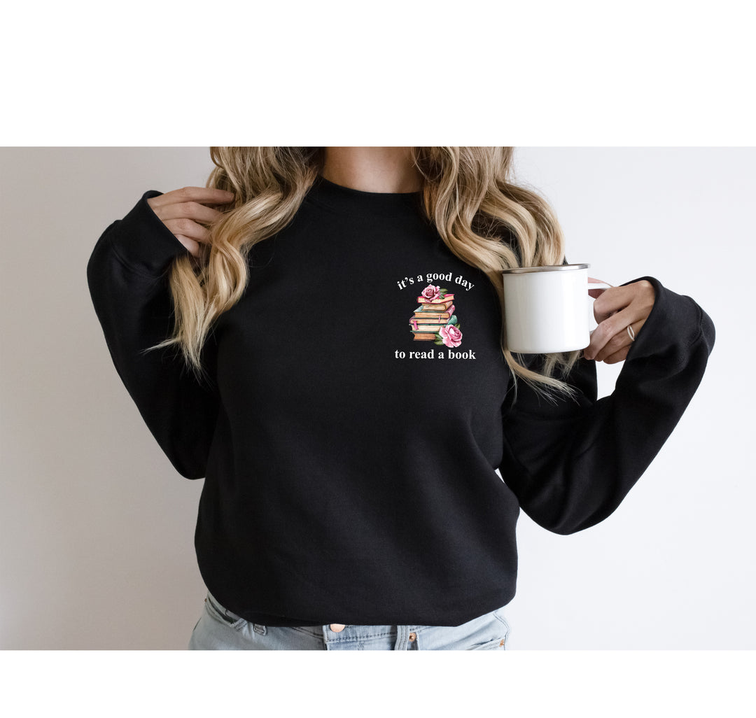 Bookish Sweatshirt - It's a Good Day to Read, Teacher & Book Club Gift