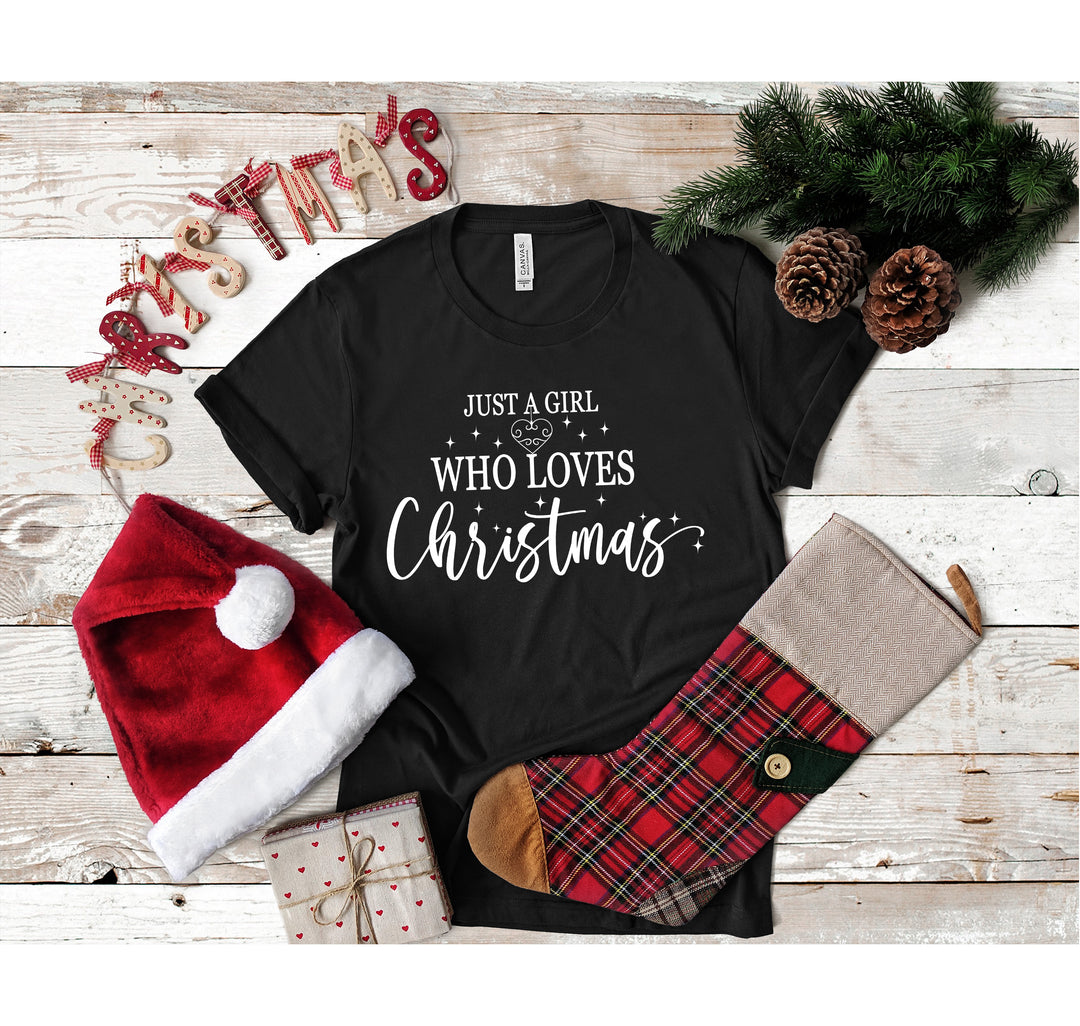 Just a Girl Who Loves Christmas Shirt | Women's Merry Christmas Shirt