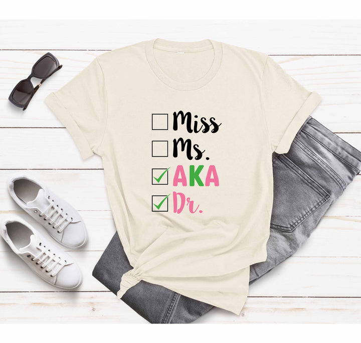 Miss Ms AKA Dr. Shirt - Alpha Kappa Alpha 1908 | Student Gift