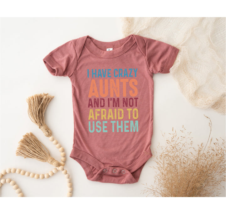 Crazy Aunties Bodysuit - Funny Baby Bodysuit Gift from Aunt