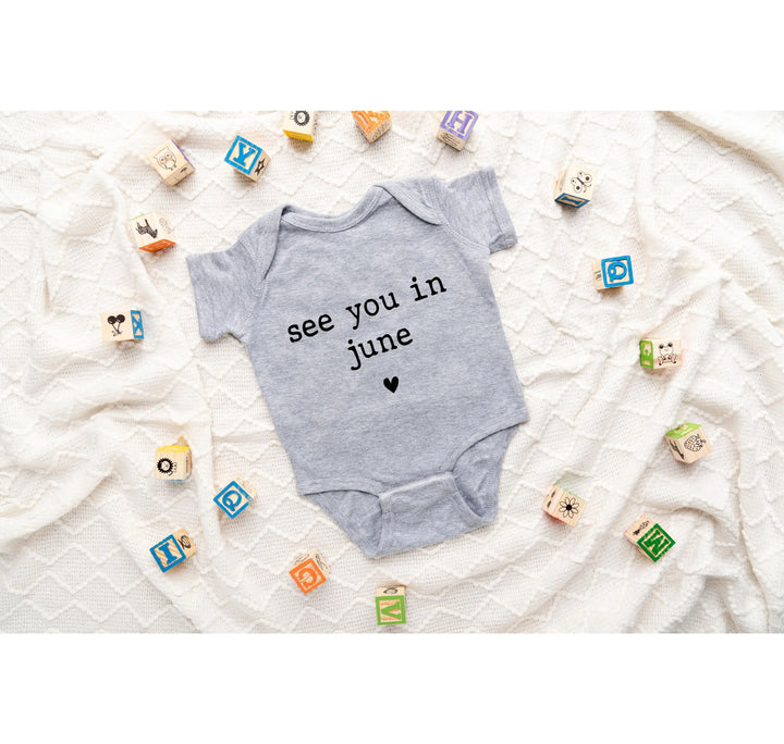 Baby Announcement Bodysuit - See You in June | Pregnancy Bodysuit Shirtprintingcenter
