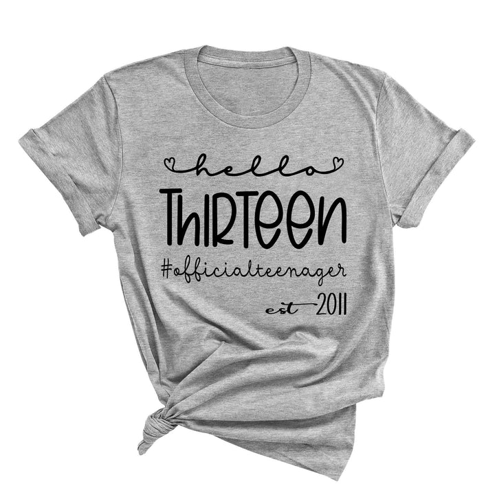 13th Birthday Girl Shirt - Hello Thirteen Est. 2011 | Official Teenager Tee