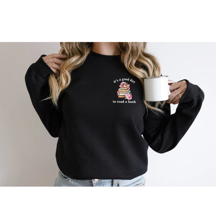 Bookish Sweatshirt - It's a Good Day to Read, Teacher & Book Club Gift Shirtprintingcenter