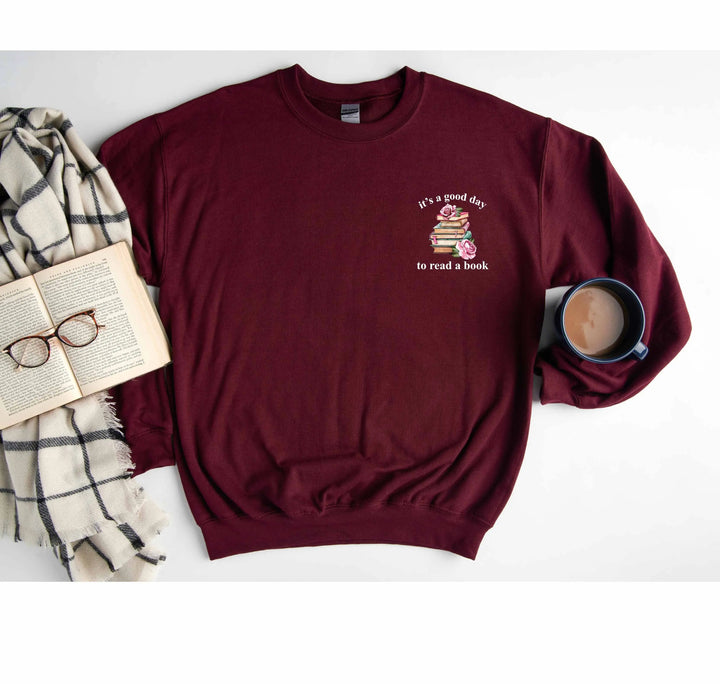 Bookish Sweatshirt - It's a Good Day to Read, Teacher & Book Club Gift Shirtprintingcenter