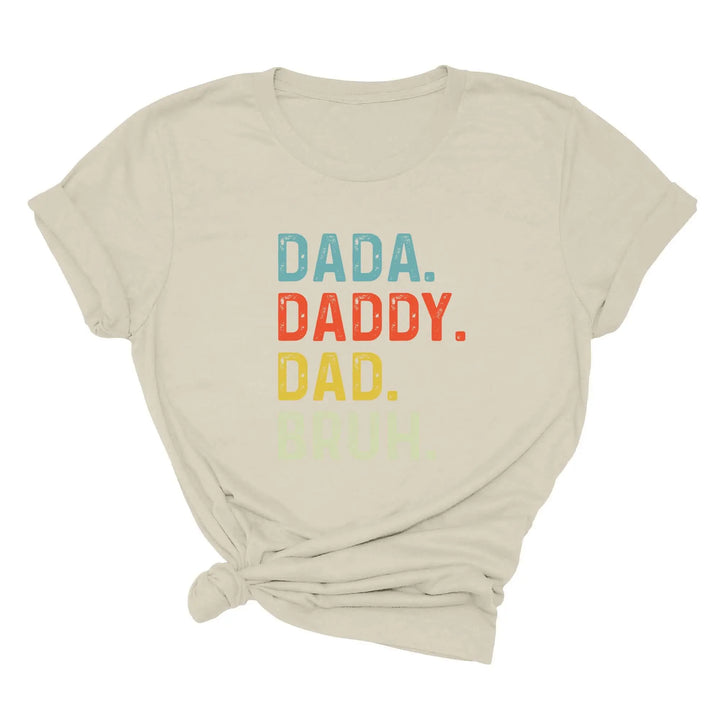 Dada Daddy Dad Bruh Shirt - Funny Father's Day Gift for Cool Dads