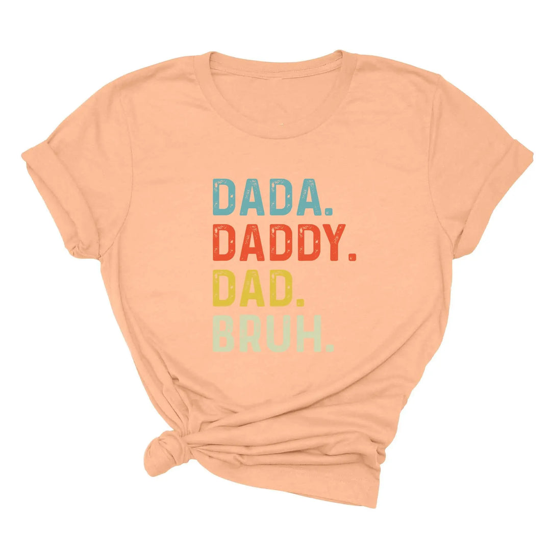Dada Daddy Dad Bruh Shirt - Funny Father's Day Gift for Cool Dads