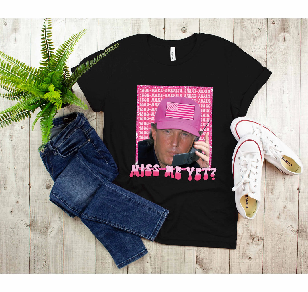 Funny Trump Pink "Miss Me Yet?" Shirt | Trump 2025 Patriot Tee Shirtprintingcenter