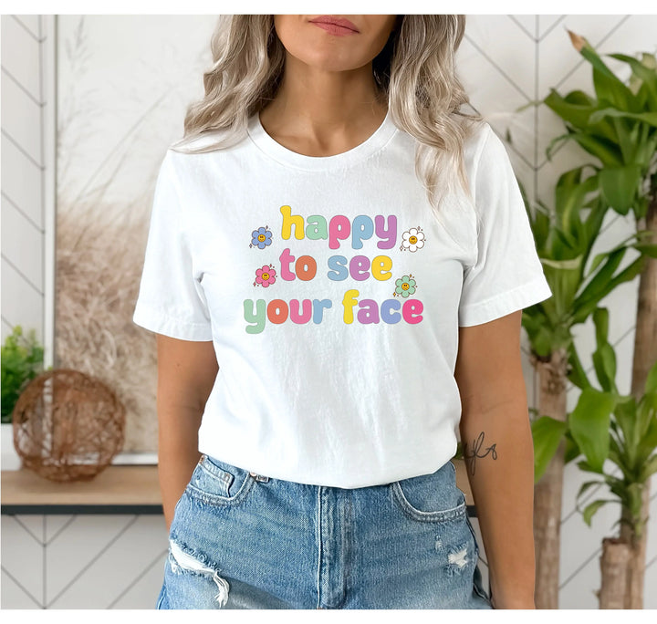 Happy To See Your Face Shirt, Funny Teacher Gift, Retro 1st Day Teaching Tee Shirtprintingcenter
