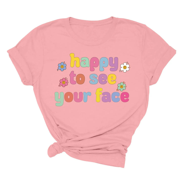 Happy To See Your Face Shirt, Funny Teacher Gift, Retro 1st Day Teaching Tee Shirtprintingcenter
