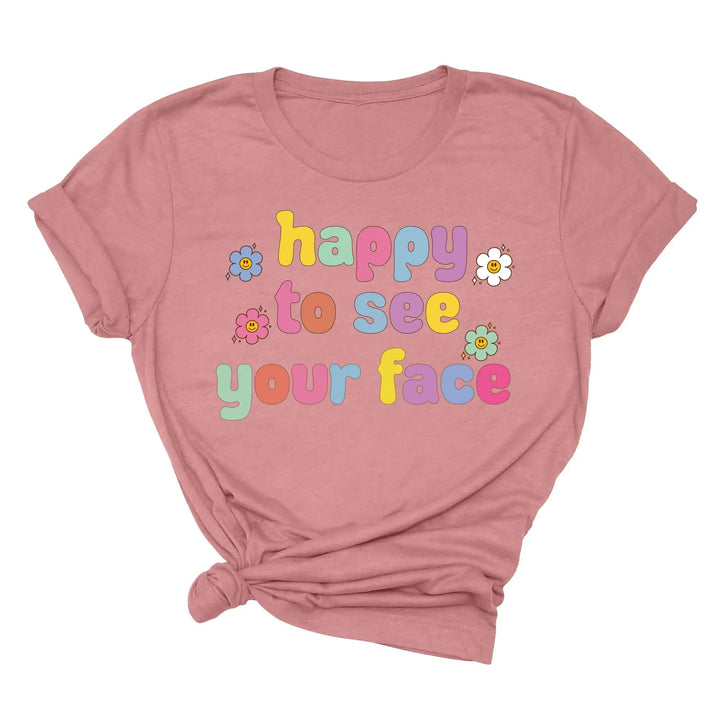 Happy To See Your Face Shirt, Funny Teacher Gift, Retro 1st Day Teaching Tee Shirtprintingcenter