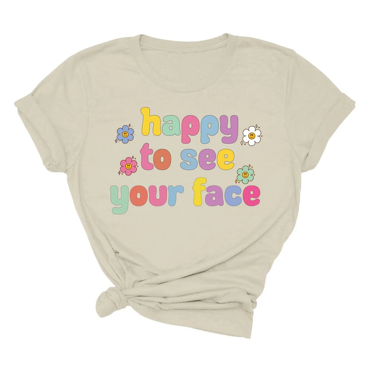 Happy To See Your Face Shirt, Funny Teacher Gift, Retro 1st Day Teaching Tee Shirtprintingcenter
