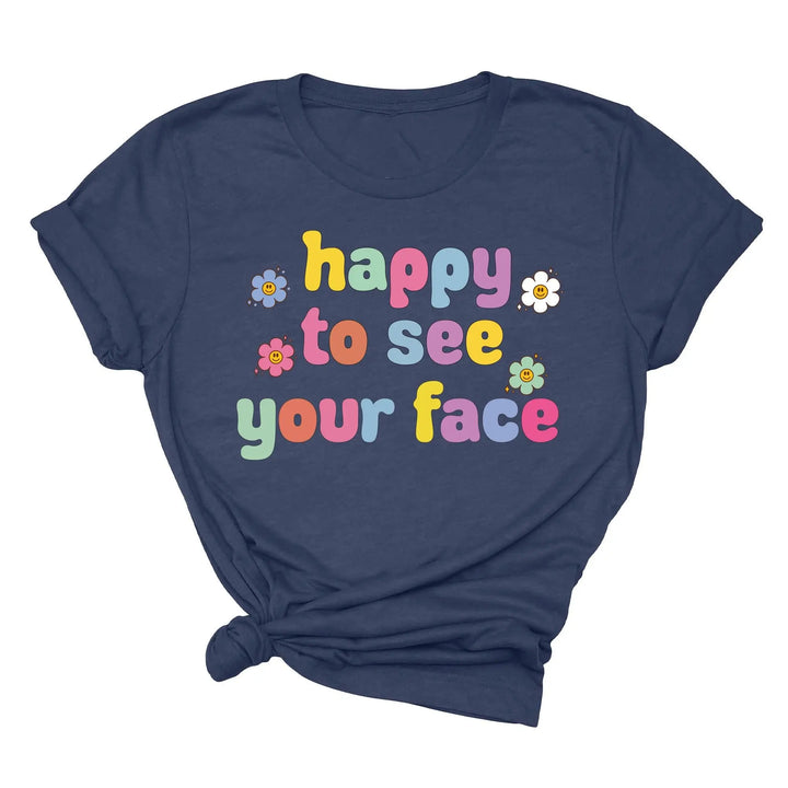 Happy To See Your Face Shirt, Funny Teacher Gift, Retro 1st Day Teaching Tee Shirtprintingcenter