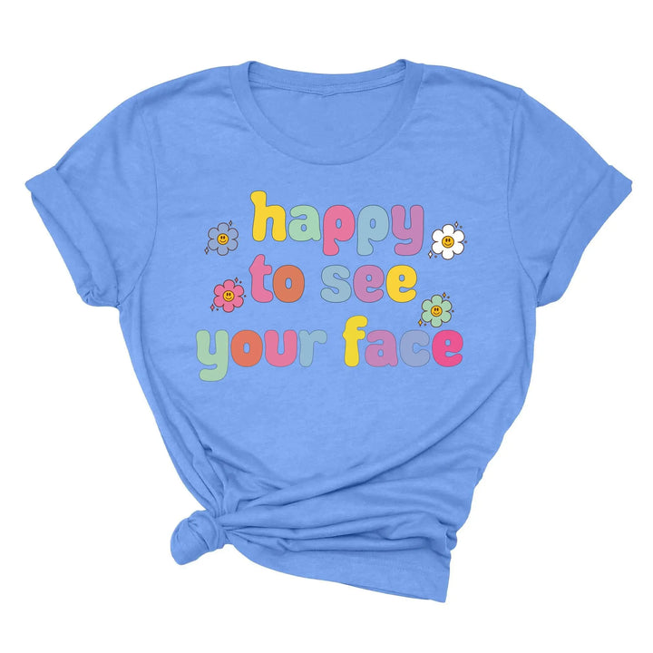 Happy To See Your Face Shirt, Funny Teacher Gift, Retro 1st Day Teaching Tee Shirtprintingcenter