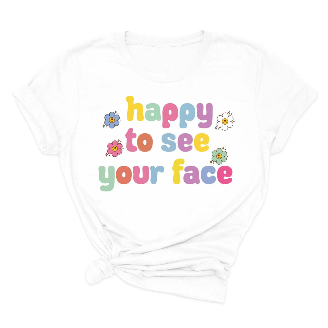 Happy To See Your Face Shirt, Funny Teacher Gift, Retro 1st Day Teaching Tee Shirtprintingcenter