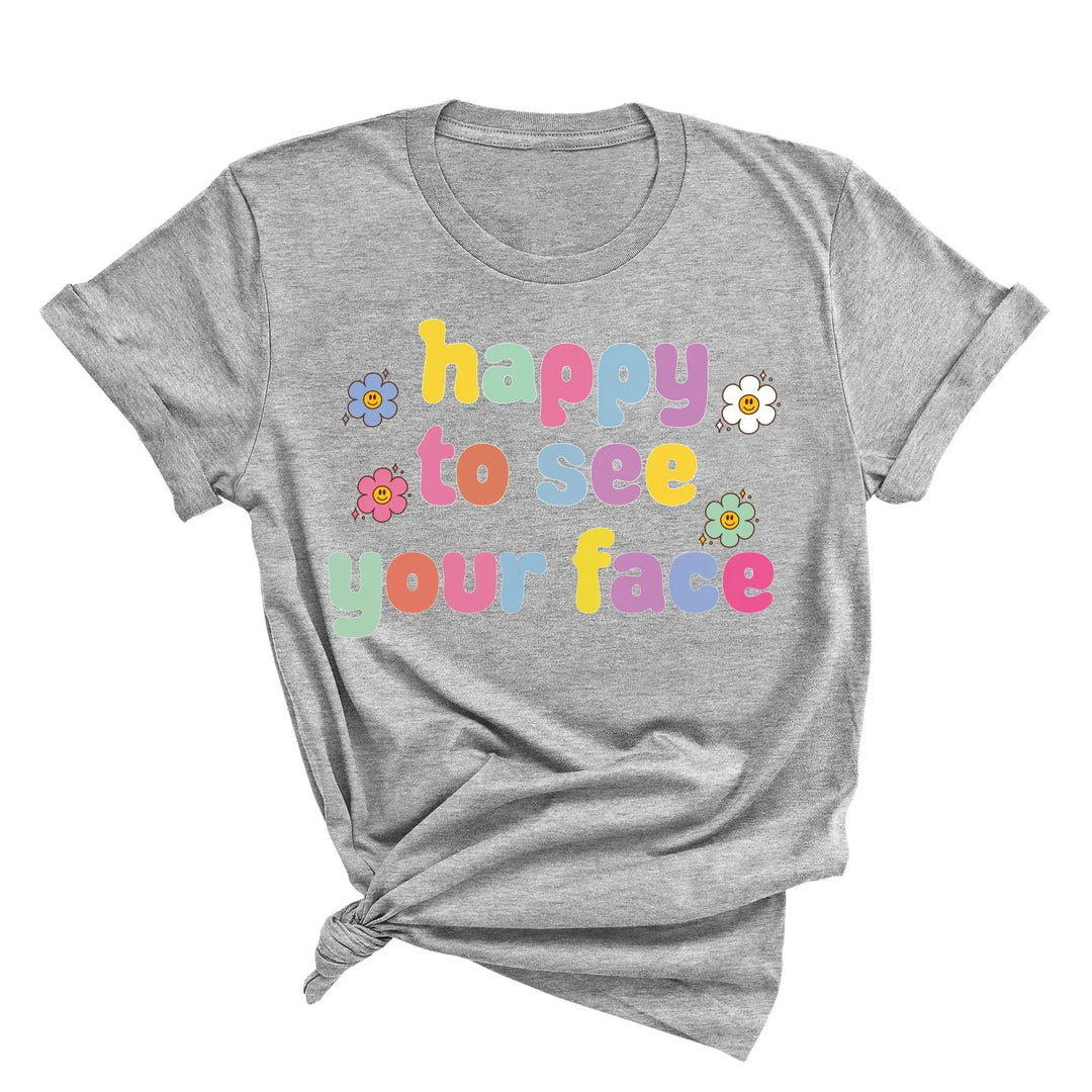 Happy To See Your Face Shirt, Funny Teacher Gift, Retro 1st Day Teaching Tee Shirtprintingcenter