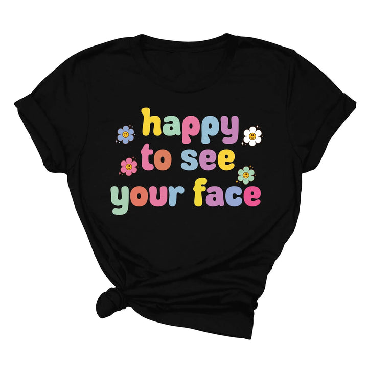 Happy To See Your Face Shirt, Funny Teacher Gift, Retro 1st Day Teaching Tee Shirtprintingcenter