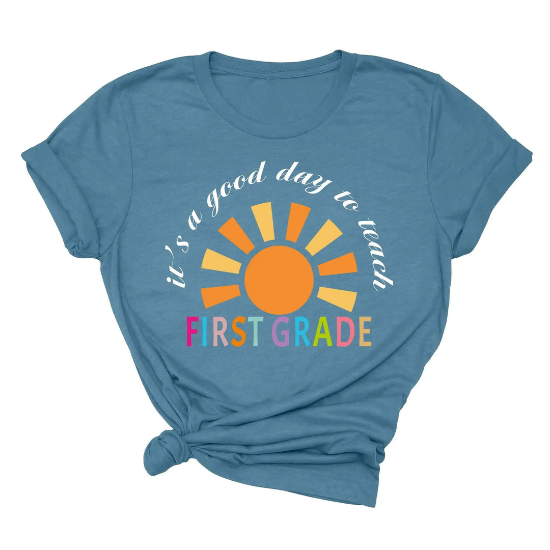 It's a Good Day to Teach - First Grade & Back to School Teacher Shirt Shirtprintingcenter