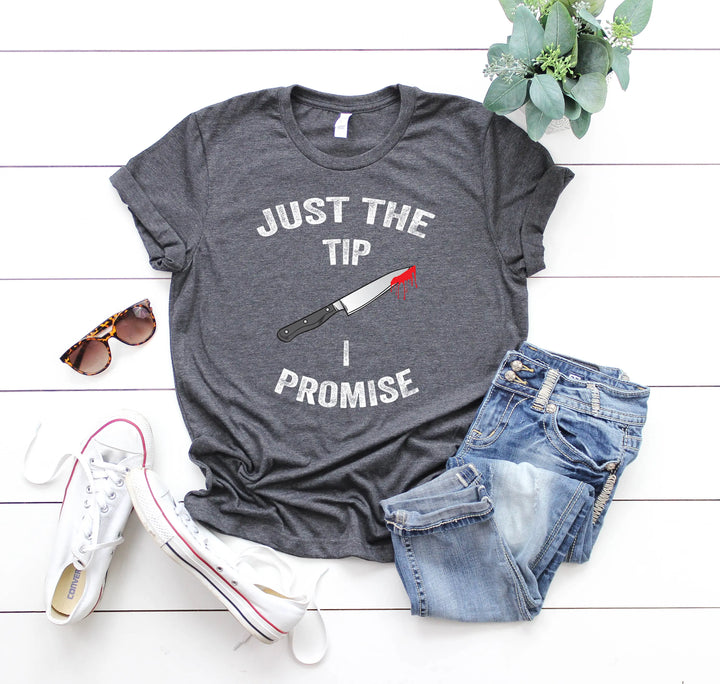Just the Tip Knife Shirt - Funny Halloween & Murder Tee for Men
