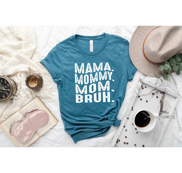 Mama Mommy Mom Bruh Shirt - Funny Mother's Day & Cool Mom Gift Tee
