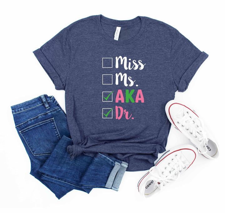 Miss Ms AKA Dr. Shirt - Alpha Kappa Alpha 1908 | Student Gift Shirtprintingcenter