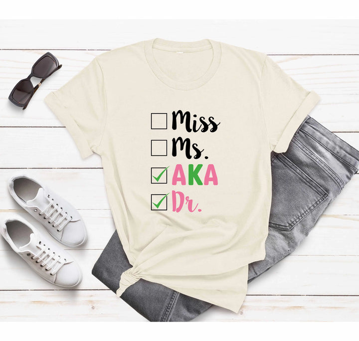 Miss Ms AKA Dr. Shirt - Alpha Kappa Alpha 1908 | Student Gift Shirtprintingcenter
