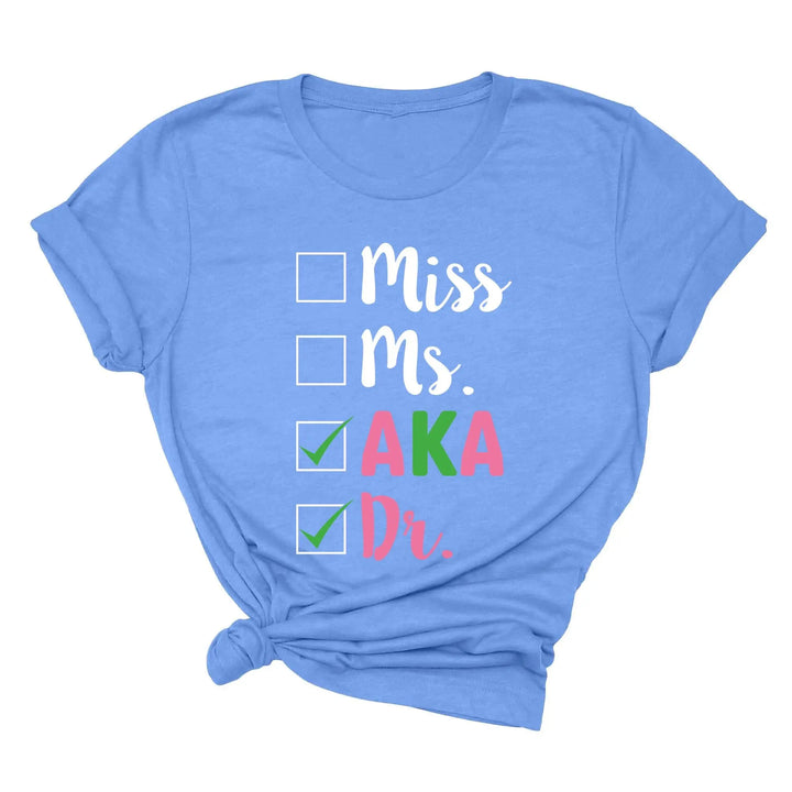 Miss Ms AKA Dr. Shirt - Alpha Kappa Alpha 1908 | Student Gift Shirtprintingcenter
