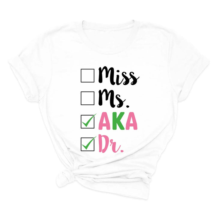 Miss Ms AKA Dr. Shirt - Alpha Kappa Alpha 1908 | Student Gift Shirtprintingcenter