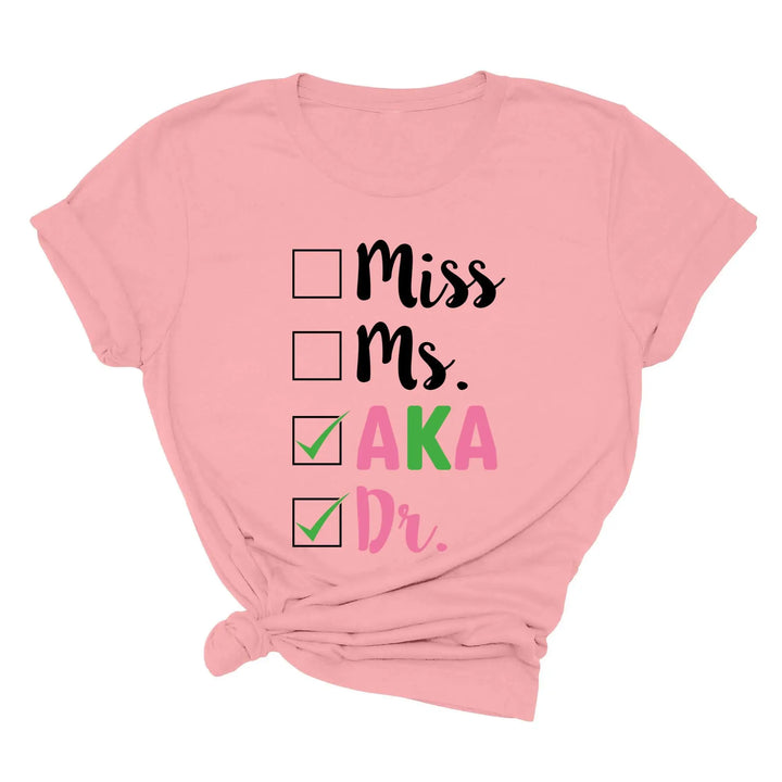 Miss Ms AKA Dr. Shirt - Alpha Kappa Alpha 1908 | Student Gift Shirtprintingcenter