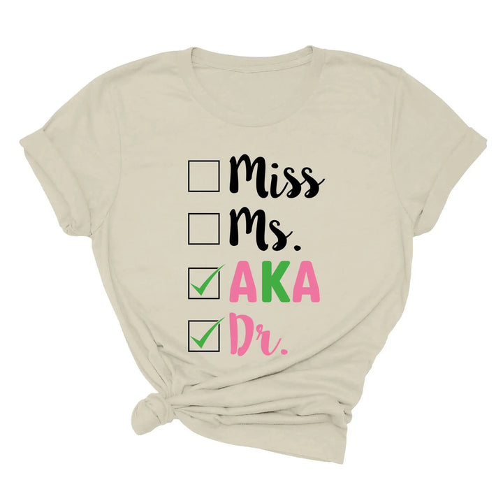 Miss Ms AKA Dr. Shirt - Alpha Kappa Alpha 1908 | Student Gift Shirtprintingcenter
