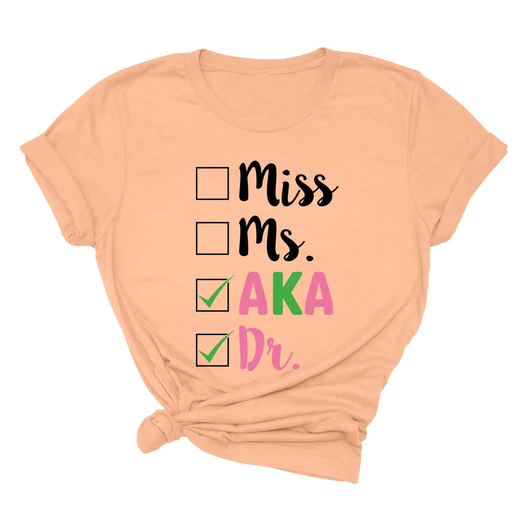 Miss Ms AKA Dr. Shirt - Alpha Kappa Alpha 1908 | Student Gift Shirtprintingcenter